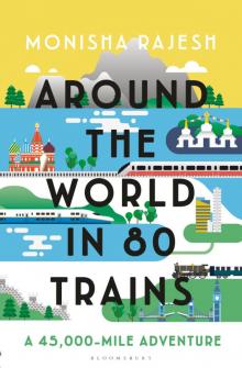 Around the World in 80 Trains Read online