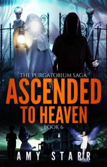 Ascended to Heaven Read online