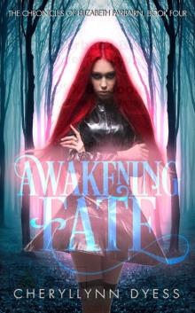 Awakening Fate (The Chronicles of Elizabeth Fairbairn Book 4) Read online