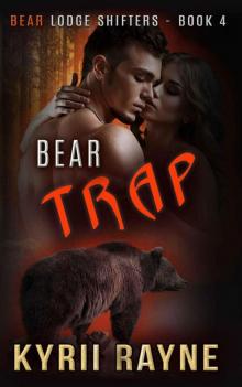 Bear Trap (Bear Lodge Shifters Book 4) Read online