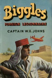 Biggles - Foreign Legionnaire Read online