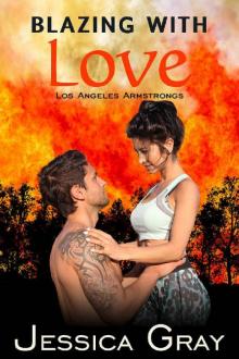Blazing with Love (The Armstrongs Book 12) Read online