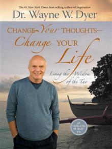 Change Your Thoughts—Change Your Life Read online