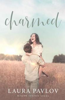 Charmed: A Small Town Enemies-to-Lovers Romance (Willow Springs Series Book 3)