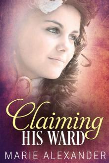Claiming His Ward: Sweet & Sexy Read online