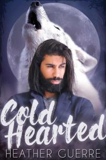 Cold Hearted: An Alaskan Werewolf Romance