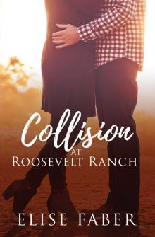 Collision at Roosevelt Ranch Read online