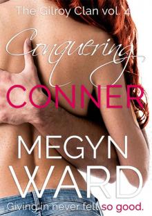 Conquering Conner (The Gilroy Clan Book 4) Read online
