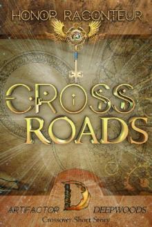Crossroads: An Artifactor x Deepwoods Short Story Read online