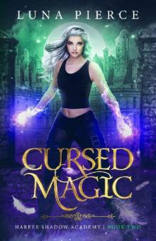 Cursed Magic: Harper Shadow Academy (Book Two) Read online