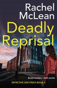 Deadly Reprisal (Detective Zoe Finch Book 5) Read online