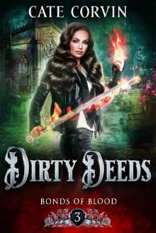 Dirty Deeds: A Reverse Harem Bully Romance (Bonds of Blood Book 3) Read online
