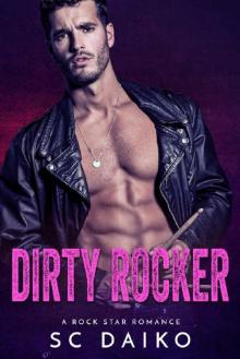 DIRTY ROCKER: A Rock Star Romance Read online