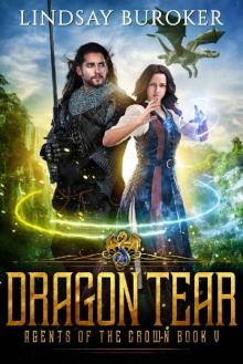 Dragon Tear (Agents of the Crown Book 5)