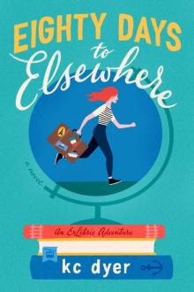 Eighty Days to Elsewhere Read online
