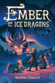 Ember and the Ice Dragons Read online