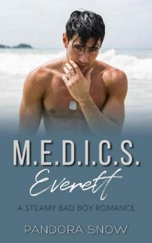 Everett: M.E.D.I.C.S.: An Instalove Steamy Military Medical Romance Read online