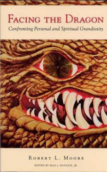 Facing the Dragon: Confronting Personal and Spiritual Grandiosity Read online