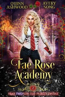 Fae Rose Academy: Year Two (For The Purely Divine Book 2)