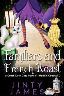 Familiars and French Roast Read online
