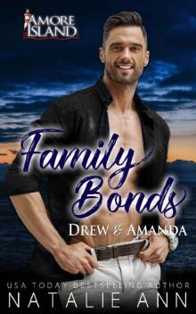 Family Bonds- Drew and Amanda (Amore Island Book 2) Read online