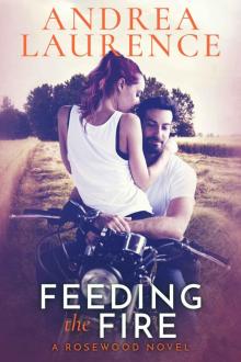 Feeding the Fire: A Rosewood Novel Read online