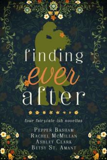 Finding Ever After: four fairytale-ish novellas Read online