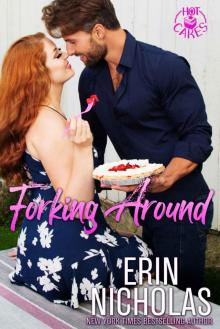Forking Around (Hot Cakes Book 2) Read online