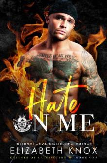 Hate on Me (Knights of Retribution MC Book 3)
