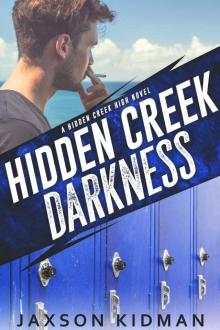 HIDDEN CREEK DARKNESS: a hidden creek high novel Read online