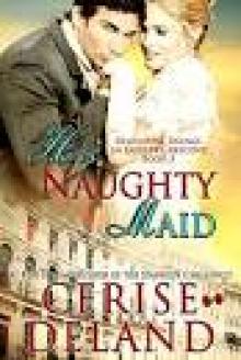 His Naughty Maid: Delightful Doings in Dudley Crescent, Book 3 Read online