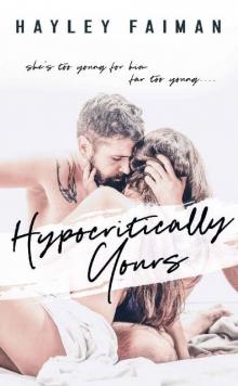 Hypocritically Yours: A Standalone Age-Gap Romance Read online