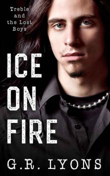 Ice on Fire (Treble and the Lost Boys Book 1) Read online