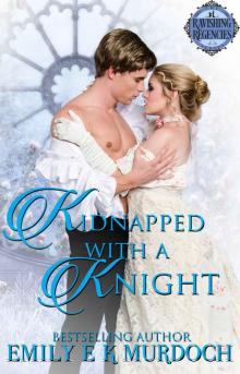 Kidnapped with a Knight: A Steamy Regency Romance (Ravishing Regencies Book 0.5) Read online