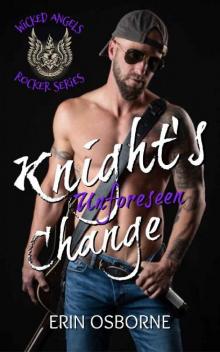 Knight's Unforeseen Change (Wicked Angels Book 1) Read online