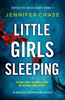 Little Girls Sleeping: An absolutely gripping crime thriller Read online