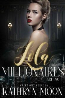 Lola & the Millionaires: Part Two Read online