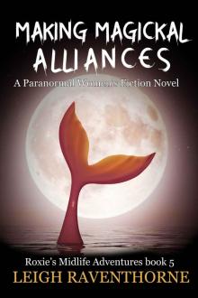 MAKING MAGICKAL ALLIANCES: A Paranormal Women’s Fiction Novel Read online