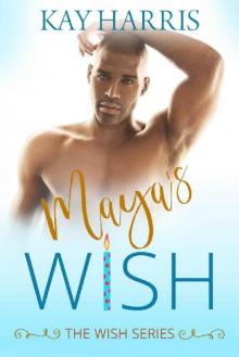 Maya's Wish (Wish Series Book 2) Read online