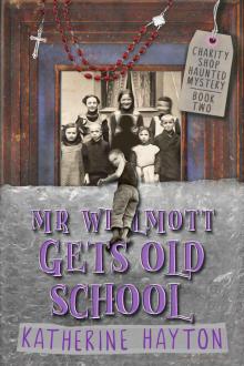 Mr Wilmott Gets Old School Read online