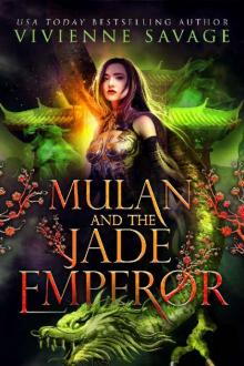 Mulan and the Jade Emperor: an Adult Folktale Retelling (Once Upon a Spell: Legends Book 1) Read online