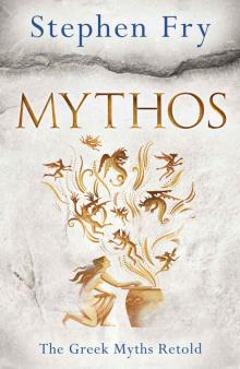 Mythos: A Retelling of the Myths of Ancient Greece Read online