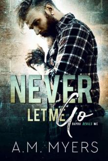 Never Let Me Go (Bayou Devils MC Book 6) Read online