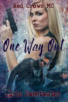 One Way Out (Red Crows MC Book 1) Read online