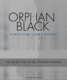 Orphan Black Classified Clone Reports Read online