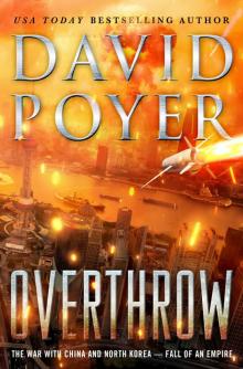Overthrow: The War with China and North Korea Read online