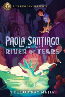 Paola Santiago and the River of Tears Read online
