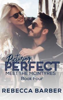 Picturing Perfect (Meet the McIntyres Book 2) Read online