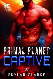 Primal Planet Captive: SciFi Alien Fated Romance