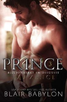 Prince: Royal Romantic Suspense (Billionaires in Disguise: Maxence Book 5) Read online